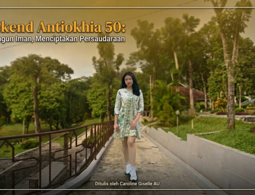 Weekend Antiokhia 50 : Membangun Iman,  Menciptakan Persaudaraan
